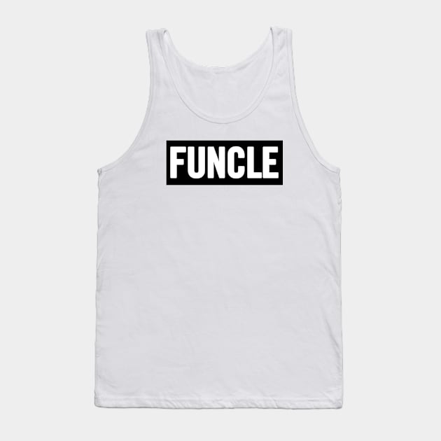 Funcle Tank Top by sergiovarela